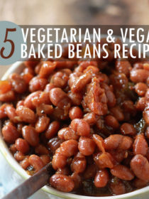 15 vegetarian and vegan baked beans recipes!