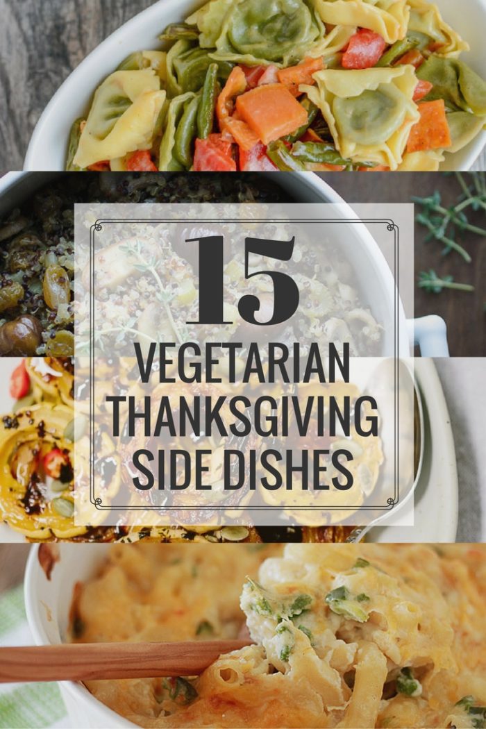 15 Vegetarian Thanksgiving Side Dishes That'll Wow 'Em All - pasta, hearty veggie sides, stuffing & more